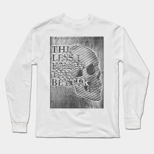 The Less I Know the Better Long Sleeve T-Shirt